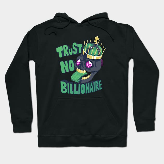 Trust No Billionaire Hoodie by hmnprsn